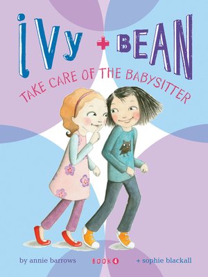 cover image of Ivy and Bean Take Care of the Babysitter